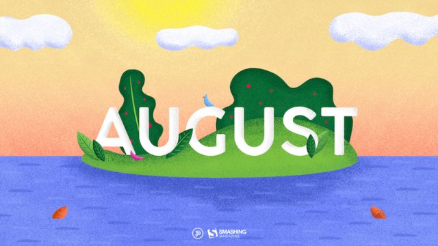 Embrace August with Fresh Wallpapers for Your Desktop Adventures